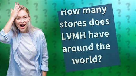 how many stores does lvmh have around the world|lvmh number of employees.